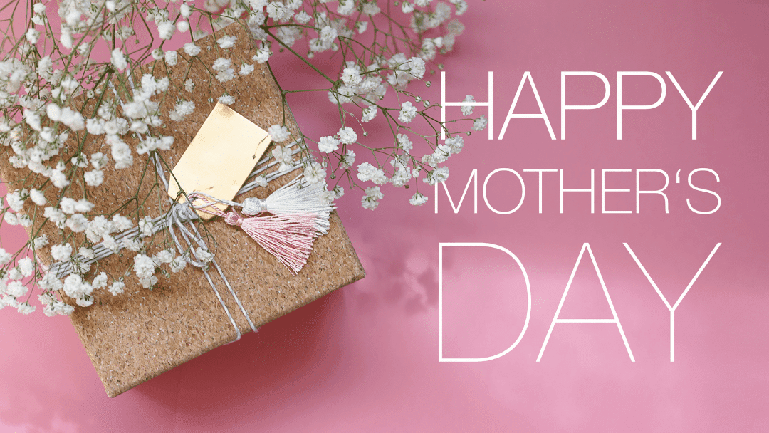 Happy Mothers Day